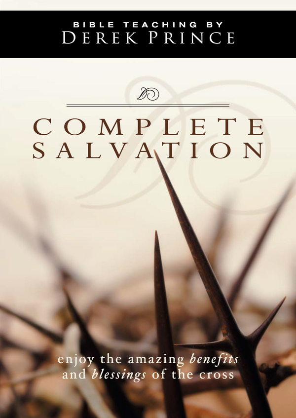 Complete Salvation And How To Receive It