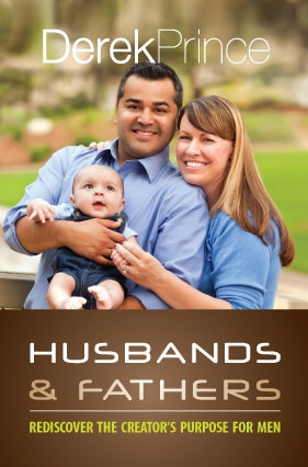 Husbands and Fathers: Rediscover the Creator's Purpose for Men (Paperback)