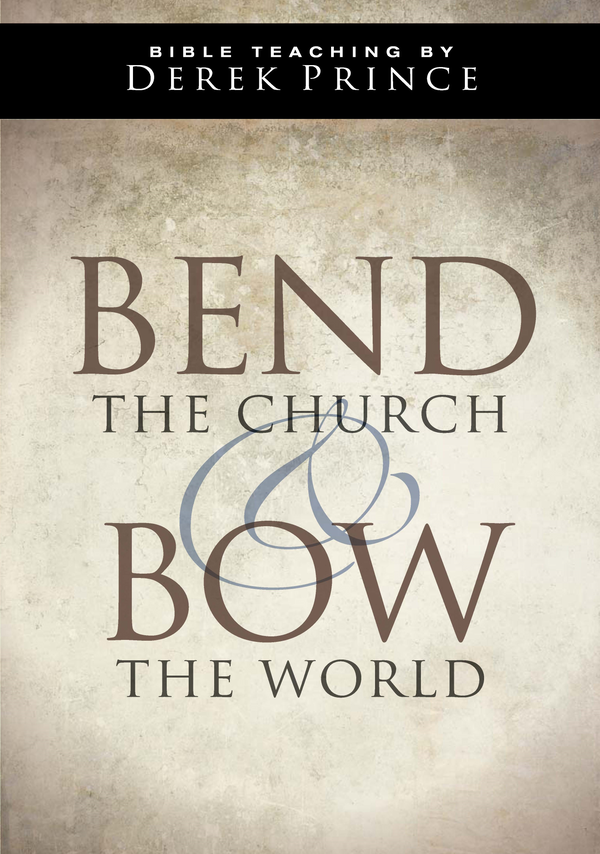 Bend The Church And Bow The World