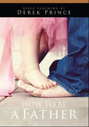How To Be A Father