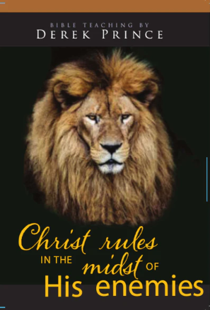 Christ Rules In The Midst Of His Enemies