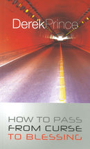 How to Pass From Curse to Blessing