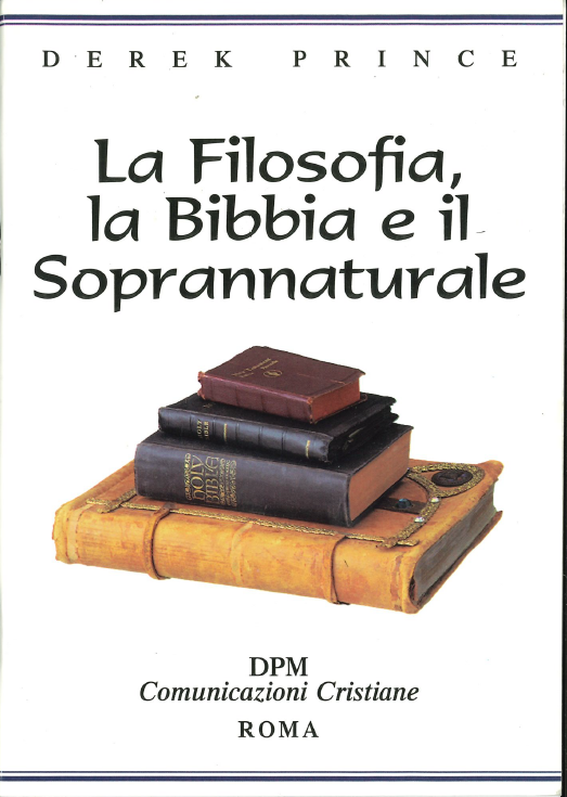 Philosophy, The Bible And The Supernatural
