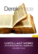 God’s Last Word: An Exposition of Hebrews