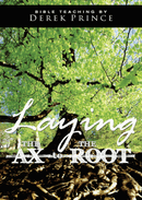 Laying the Ax to the Root