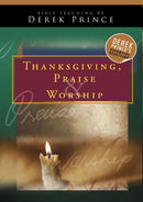 Thanksgiving, Praise and Worship