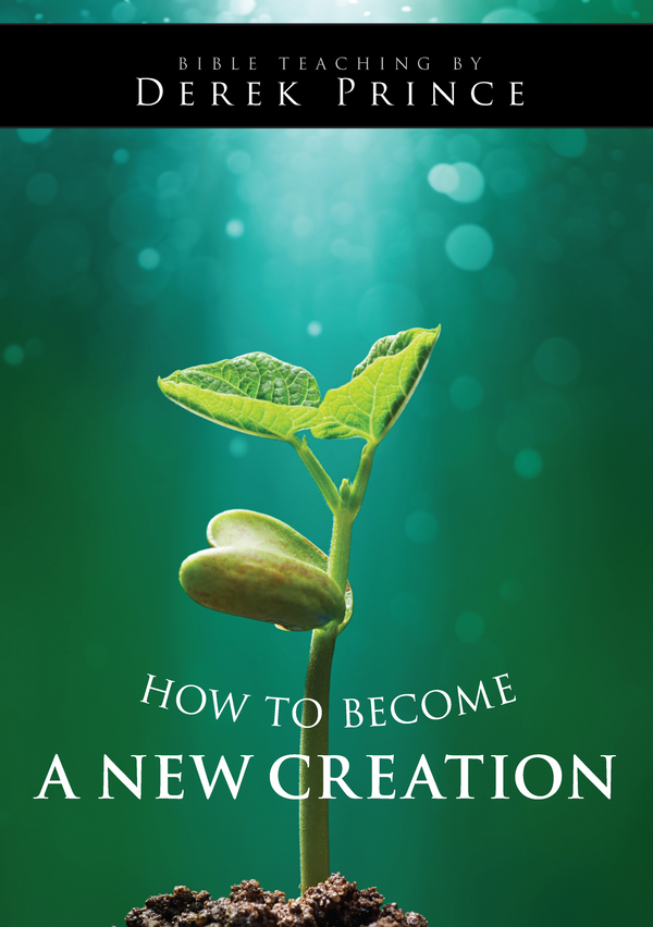 How To Become A New Creation