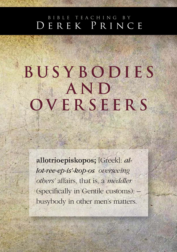 Busybodies And Overseers