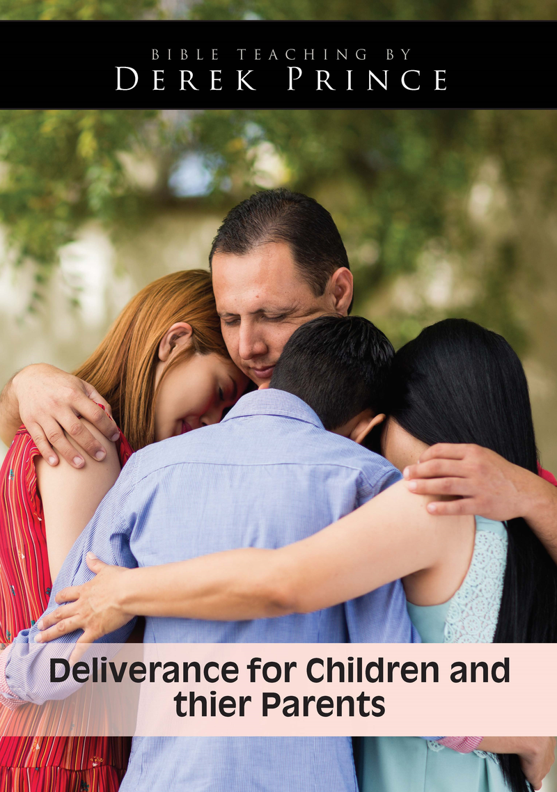 Deliverance For Children And Their Parents
