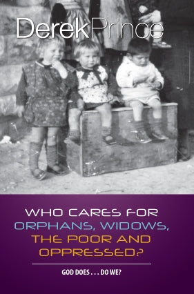 Who Cares for Orphans, Widows, The Poor and Oppressed