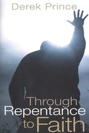 Through Repentance To Faith