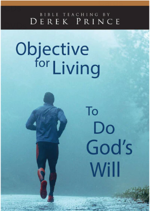 Objective for Living: To Do God’s Will