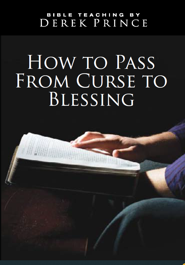 How to Pass From Curse to Blessing