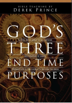 God’s Three End Time Purposes