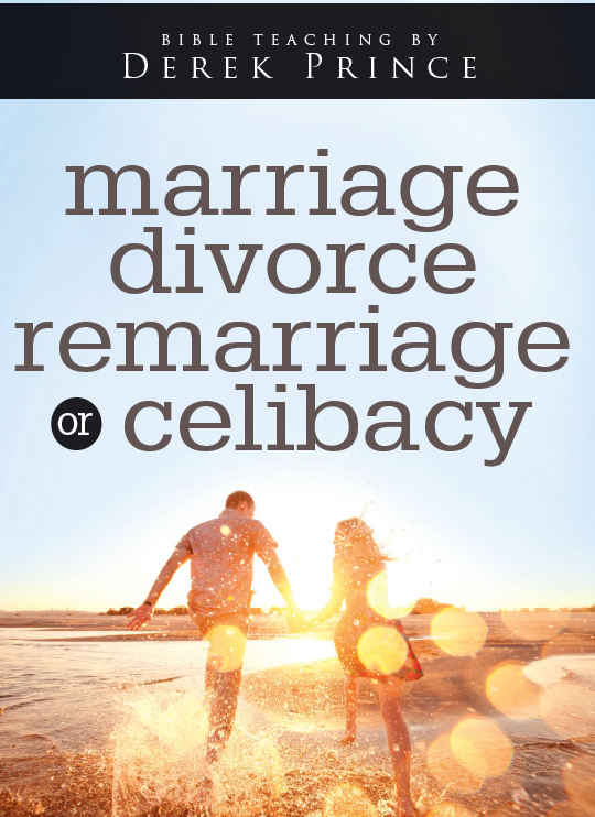 Marriage, Divorce, Remarriage or Celibacy