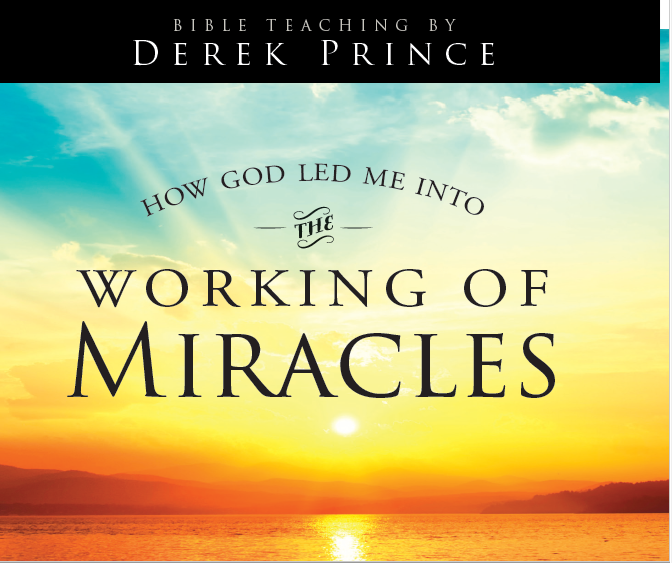 How God Led Me Into The Working Of Miracles