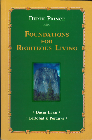 Foundations for Righteous Living - Volume 1